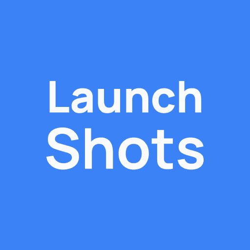 Launch Shots